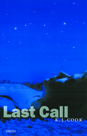 Last Call: Stories de K. L. Cook