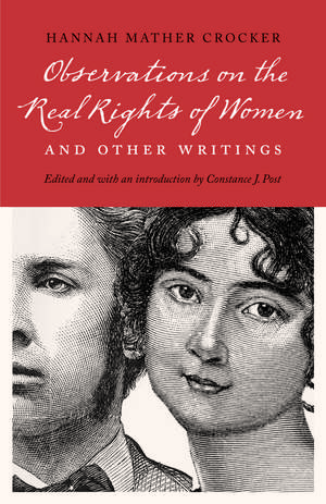 Observations on the Real Rights of Women and Other Writings de Hannah Mather Crocker