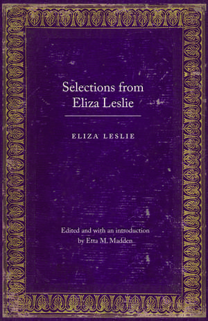 Selections from Eliza Leslie de Eliza Leslie