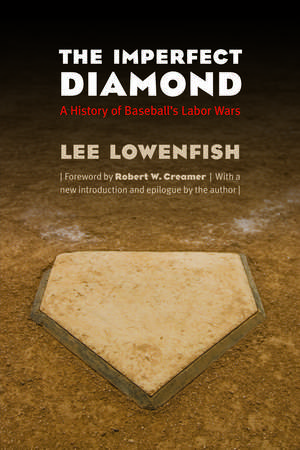 The Imperfect Diamond: A History of Baseball's Labor Wars de Lee Lowenfish