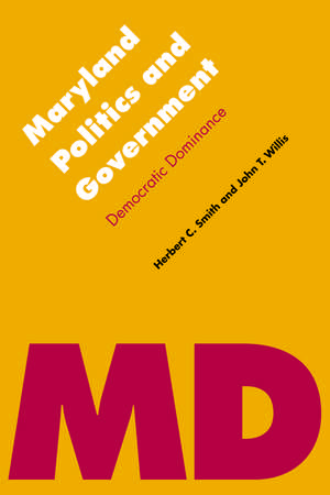 Maryland Politics and Government: Democratic Dominance de John T. Willis