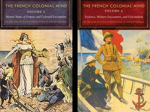 The French Colonial Mind, 2-volume set de Martin Thomas