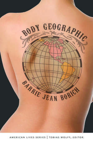 Body Geographic de Barrie Jean Borich