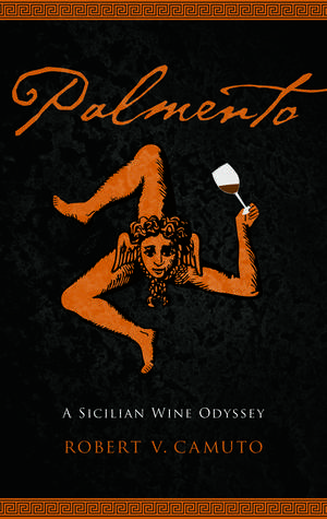 Palmento: A Sicilian Wine Odyssey de Robert V. Camuto