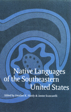 Native Languages of the Southeastern United States de Janine Scancarelli