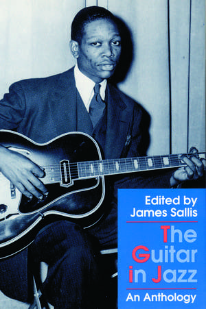 The Guitar in Jazz: An Anthology de James Sallis