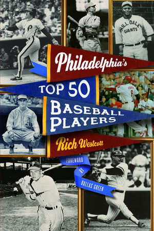 Philadelphia's Top Fifty Baseball Players de Rich Westcott