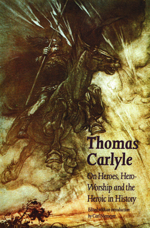 On Heroes, Hero-Worship and the Heroic in History de Thomas Carlyle