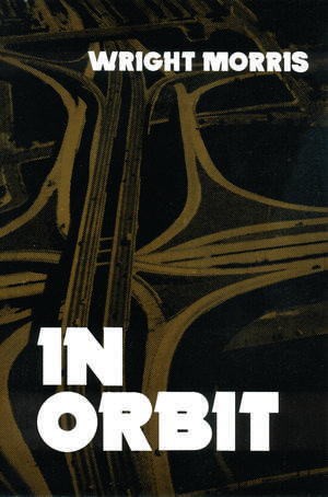 In Orbit de Wright Morris