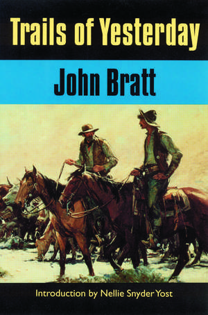 Trails of Yesterday de John Bratt