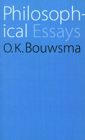 Philosophical Essays de O. K. Bouwsma