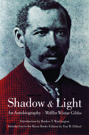 Shadow and Light – An Autobiography de Mifflin Wistar Gibbs