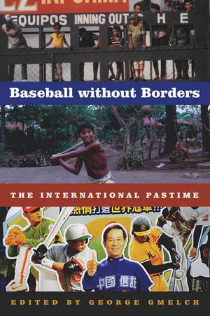 Baseball without Borders: The International Pastime de George Gmelch