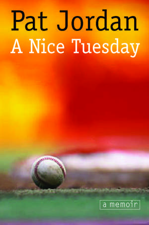 A Nice Tuesday de Pat Jordan