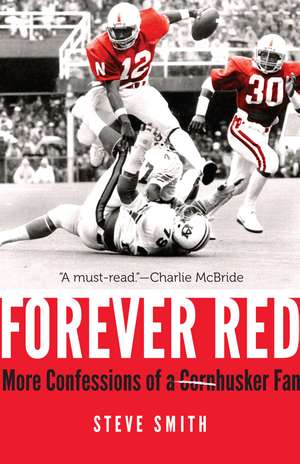 Forever Red: More Confessions of a Cornhusker Fan de Steve Smith