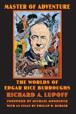 Master of Adventure: The Worlds of Edgar Rice Burroughs de Richard A. Lupoff