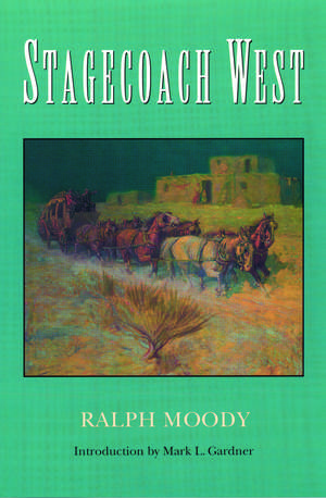 Stagecoach West de Ralph Moody
