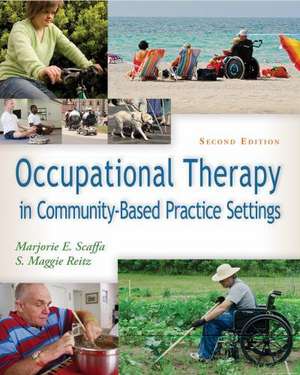 Occupational Therapy in Community-Based Practice Settings de Marjorie E. Scaffa