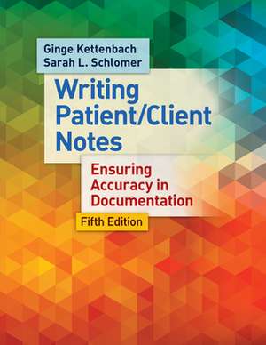 Writing Patient/Client Notes de Ginge Kettenbach