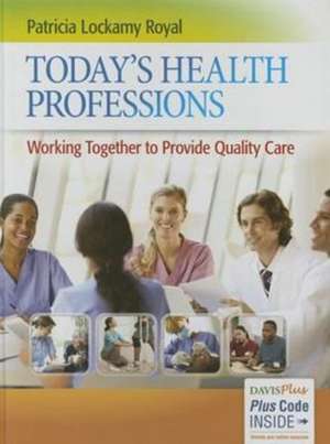 Today's Health Professions de Patricia Lockamy Royal