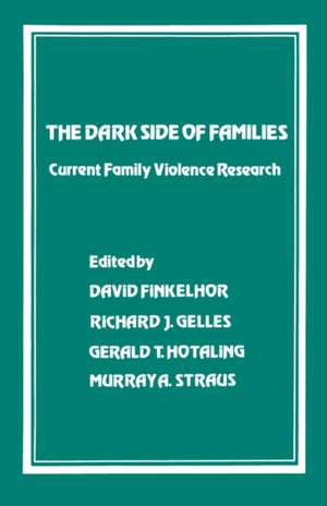 The Dark Side of Families: Current Family Violence Research de David Finkelhor