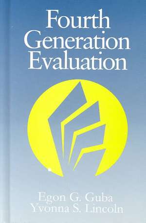 Fourth Generation Evaluation de Egon Guba