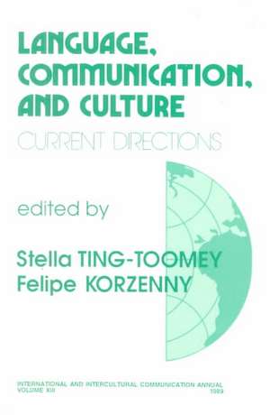 Language, Communication, and Culture: Current Directions de Stella Ting-Toomey