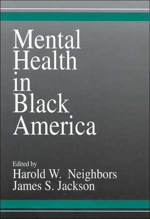 Mental Health in Black America de Harold W. Neighbors