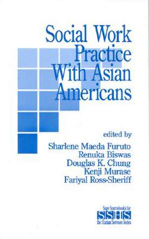 Social Work Practice with Asian Americans de Sharlene Furuto