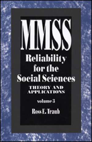 Reliability for the Social Sciences: Theory and Applications de Ross E. Traub