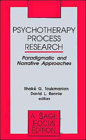 Psychotherapy Process Research: Paradigmatic and Narrative Approaches de Shake G. Toukmanian