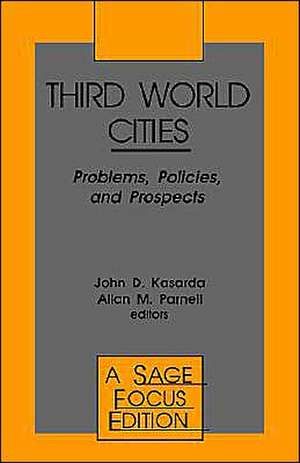 Third World Cities: Problems, Policies and Prospects de John Kasarda