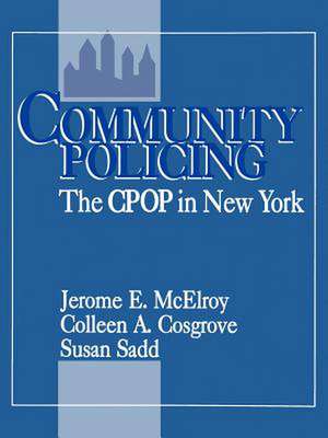 Community Policing: The CPOP in New York de Jerome E. McElroy