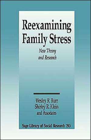 Reexamining Family Stress: New Theory and Research de Wesley R. Burr