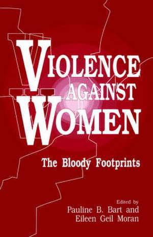 Violence against Women: The Bloody Footprints de Pauline B. Bart