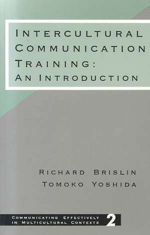 Intercultural Communication Training: An Introduction de Richard W. Brislin