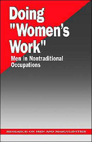 Doing "Women's Work": Men in Nontraditional Occupations de Christine Williams