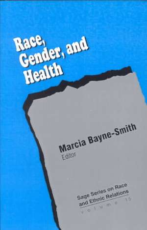 Race, Gender and Health de Marcia Bayne-Smith