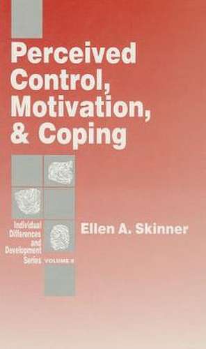 Perceived Control, Motivation, & Coping de Ellen A. Skinner