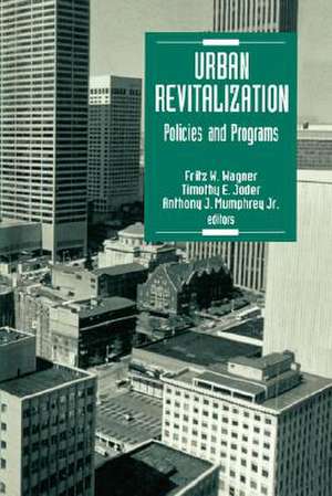 Urban Revitalization: Policies and Programs de Fritz W. Wagner