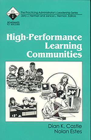 High-Performance Learning Communities de Dian K. Castle