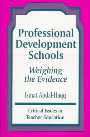 Professional Development Schools: Weighing the Evidence de Ismat Abdal-Haqq