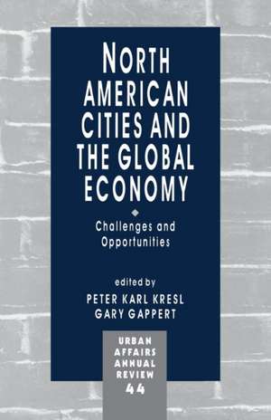 North American Cities and the Global Economy: Challenges and Opportunities de Peter Karl Kresl