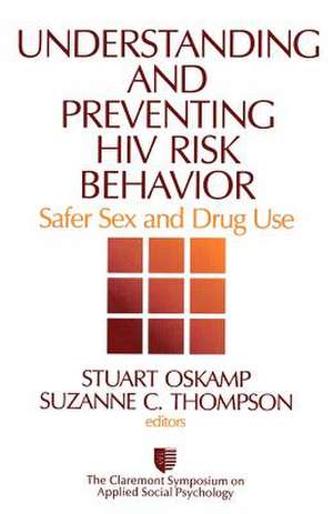 Understanding and Preventing HIV Risk Behavior: Safer Sex and Drug Use de Stuart Oskamp