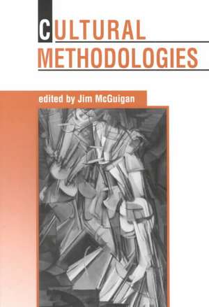 Cultural Methodologies de Jim McGuigan