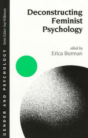 Deconstructing Feminist Psychology de Erica Burman