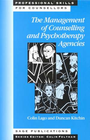 The Management of Counselling and Psychotherapy Agencies de Colin Lago