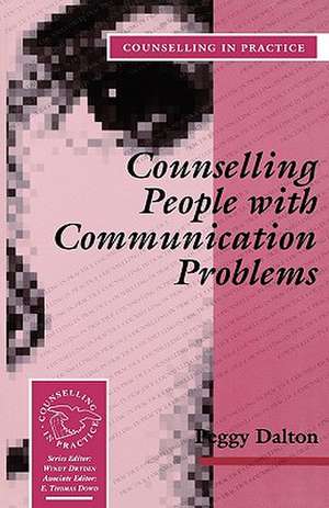 Counselling People with Communication Problems de Peggy Dalton