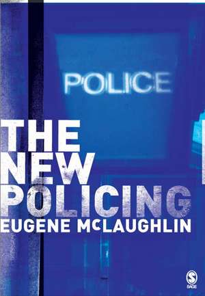 The New Policing de Eugene McLaughlin