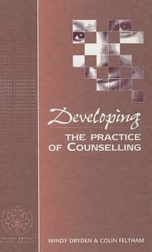 Developing the Practice of Counselling de Windy Dryden